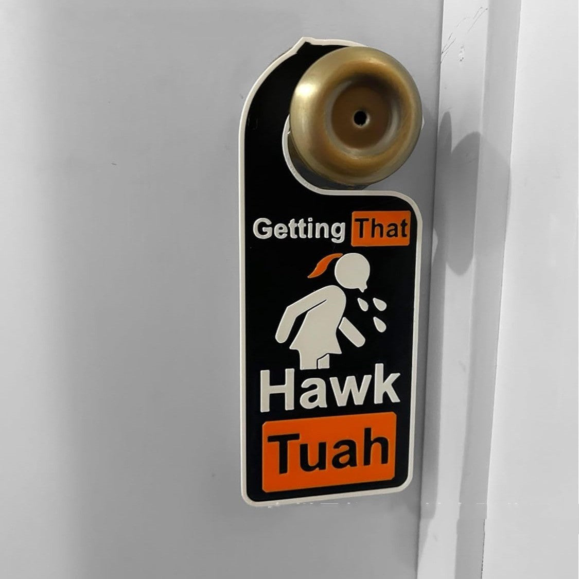 Getting that HAWK TUAH! Door Hanger – The Perfect Funny Gift!